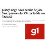 Justiça nega novo pedido de José Saud para anular CPI da Saúde em Taubaté